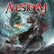 The lyrics BACK THROUGH TIME of ALESTORM is also present in the album Back through time (2011)