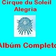 The lyrics ALEGRÍA of CIRQUE DU SOLEIL is also present in the album Alegría (1994)