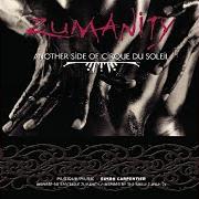 The lyrics ZUM ASTRA of CIRQUE DU SOLEIL is also present in the album Zumanity - another side of cirque du soleil (2005)