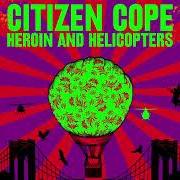 The lyrics APPETITE (FOR LIGHTIN' DYNAMITE) of CITIZEN COPE is also present in the album Citizen cope (2002)