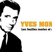 The lyrics QUELQU'UN of YVES MONTAND is also present in the album Montand chante prévert (1962)