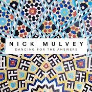 The lyrics PUNTA COMETA (DANCING FOR THE ANSWERS ALT VERSION) of NICK MULVEY is also present in the album Dancing for the answers (2018)