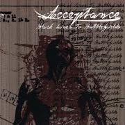 The lyrics HOLD ON of ACCEPTANCE is also present in the album Black lines to battlefields (2003)