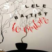 The lyrics QUANDO MI MENTO of LELE BATTISTA is also present in the album Le ombre (2009)