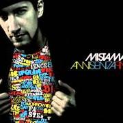 The lyrics CHI SEI? of MISTAMAN is also present in the album Anni senza fine (2008)