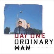 The lyrics LOVE ON THE DOLE of DAY ONE is also present in the album Ordinary man (2000)