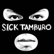 The lyrics FINCHÈ TU SEI QUA of SICK TAMBURO is also present in the album A.I.U.T.O. (2011)