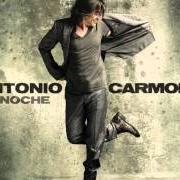 The lyrics QUE QUIERES of ANTONIO CARMONA is also present in the album De noche (2011)