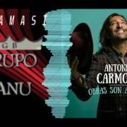 The lyrics MENCANTA (FEAT. JUAN CARMONA JR.) of ANTONIO CARMONA is also present in the album Obras son amores (2017)