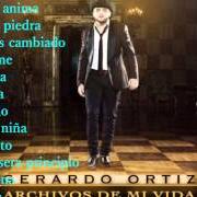 The lyrics CÓMO HAS CAMBIADO of GERARDO ORTIZ is also present in the album Archivos de mi vida (2013)