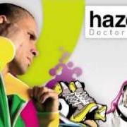The lyrics TU Y YO Y QUE LE JODAN AL MUNDO of HAZE is also present in the album Doctor haze (2010)