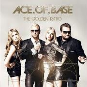 The lyrics THE GOLDEN RATIO of ACE OF BASE is also present in the album The golden ratio (2010)