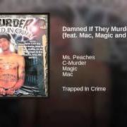 The lyrics THEY DON'T REALLY KNOW YOU of C-MURDER is also present in the album Trapped in crime (2000)