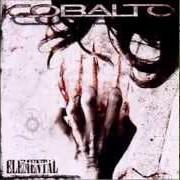 The lyrics SILENCE PAIN of COBALTO is also present in the album Elemental (2005)