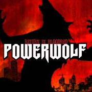 The lyrics WE CAME TO TAKE YOUR SOULS of POWERWOLF is also present in the album Return in bloodred (2014)