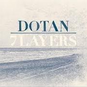 The lyrics HUSH of DOTAN is also present in the album 7 layers (2014)