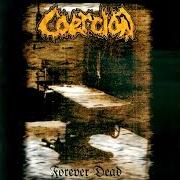 The lyrics FOREVER DEAD of COERCION is also present in the album Forever dead (1997)