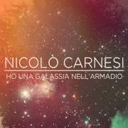 The lyrics GLI EROI NON ESCONO IL SABATO of NICOLÒ CARNESI is also present in the album Ho una galassia nell'armadio (2014)