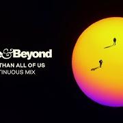 Bigger than all of us