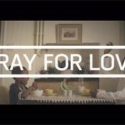 Pray for love