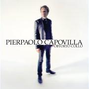 The lyrics QUANDO of PIERPAOLO CAPOVILLA is also present in the album Obtorto collo (2014)