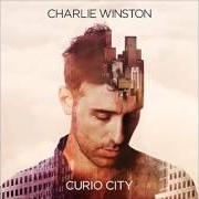 The lyrics A LIGHT (NIGHT) of CHARLIE WINSTON is also present in the album Curio city (2015)