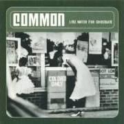 The lyrics THELONIOUS of COMMON is also present in the album Like water for chocolate (2000)