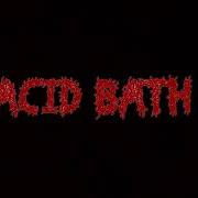 The lyrics GOD MACHINE of ACID BATH is also present in the album Demos: 1993-1996 (2005)