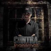 The lyrics INTRO of CONTRA is also present in the album Inanilmaz (2013)