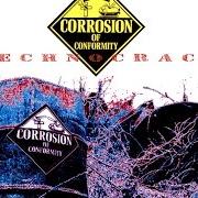 The lyrics HAPPILY EVER AFTER of CORROSION OF CONFORMITY is also present in the album Technocracy (1989)