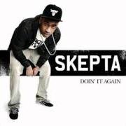 The lyrics MIKE LOWERY of SKEPTA is also present in the album Doin' it again (2011)