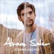 The lyrics CUANDO VOLVERAS of ALVARO SOLER is also present in the album Eterno agosto (2015)