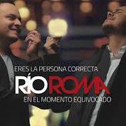 The lyrics CONTIGO of RÍO ROMA is also present in the album Eres la persona correcta en el momento equivocado (2016)
