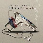 The lyrics GA AWAY of BOOSIE BADAZZ is also present in the album Thug talk (2016)