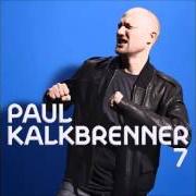 The lyrics BRIGHT ROLLER of PAUL KALKBRENNER is also present in the album 7 (2015)