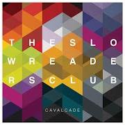 The lyrics DON'T MIND of THE SLOW READERS CLUB is also present in the album Cavalcade (2015)