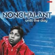 The lyrics THANK YOU of NONCHALANT is also present in the album Until the day (1996)