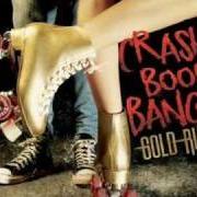 The lyrics LET ME KNOW of CRASH BOOM BANG is also present in the album Gold rush (2009)