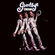 The lyrics DOING THAT SCRAPYARD THING of CREAM is also present in the album Goodbye (1969)