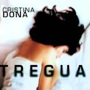 The lyrics TREGUA of CRISTINA DONÀ is also present in the album Tregua