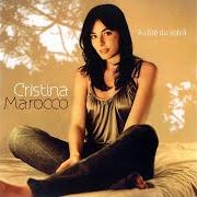 The lyrics NESSUN TIMORE of CRISTINA MAROCCO is also present in the album A cote du soleil (2003)