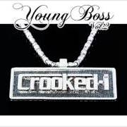 The lyrics ALL I EVER WANTED of CROOKED I is also present in the album Young boss: volume 2 (2006)