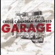 The lyrics BREAKDOWN of CROSS CANADIAN RAGWEED is also present in the album Garage (2005)