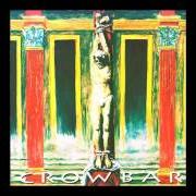 The lyrics NEGATIVE POLLUTION of CROWBAR is also present in the album Crowbar (1993)