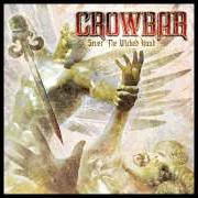 The lyrics AS I BECOME ONE of CROWBAR is also present in the album Sever the wicked hand (2011)