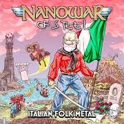 The lyrics LA POLENTA TARAGNAROCK of NANOWAR OF STEEL is also present in the album Italian folk metal (2021)