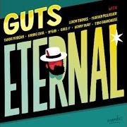 The lyrics NOWHERE of GUTS is also present in the album Eternal (2016)