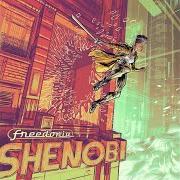 The lyrics THE FEAR IS GONE of FREEDONIA is also present in the album Shenobi (2017)
