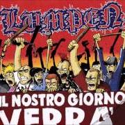 The lyrics ODIA of LUMPEN is also present in the album Il nostro giorno verra' (2015)