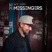 The lyrics WOLVES of WE ARE MESSENGERS is also present in the album Honest (2019)